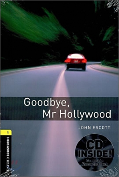 Oxford Bookworms Library 1 Goodbye, Mr Hollywood (with MP3)