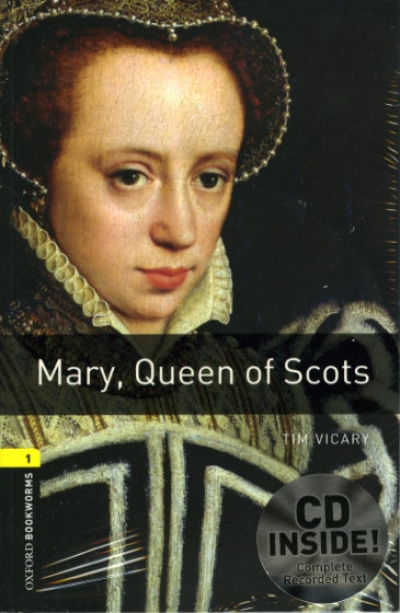 Oxford Bookworms Library 1 Mary, Queen of Scots (with MP3)