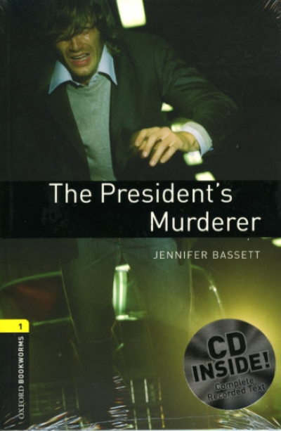 Oxford Bookworms Library 1 The Presidents Murderer (with MP3)
