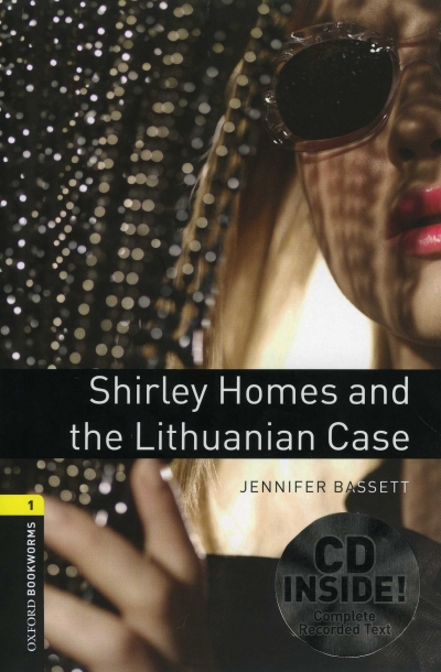 Oxford Bookworms Library 1 Shirley Homes & Lithuanian Case (with MP3)