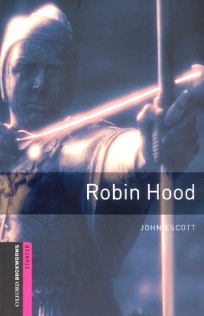 Oxford Bookworms Library Starters Robin Hood