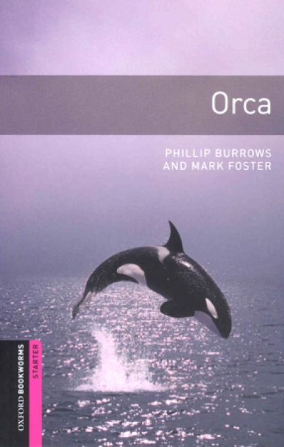 Oxford Bookworms Library Starters Orca (with MP3)