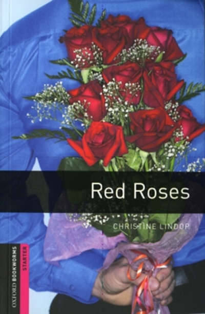 Oxford Bookworms Library Starters Red Roses (with MP3)
