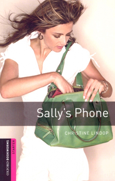 Oxford Bookworms Library Starters Sallys Phone (with MP3)