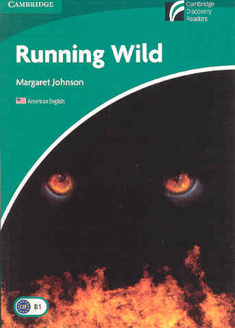 Cambridge Discovery Readers / Level 3 : Running Wild