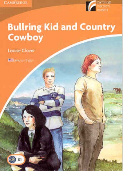 Cambridge Discovery Readers / Level 4 : Bullring kid and Country Cowboy
