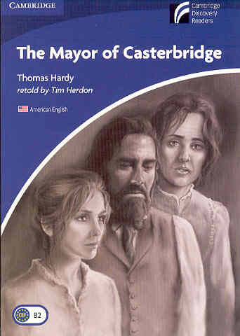 Cambridge Discovery Readers / Level 5 : Mayor of Casterbridge
