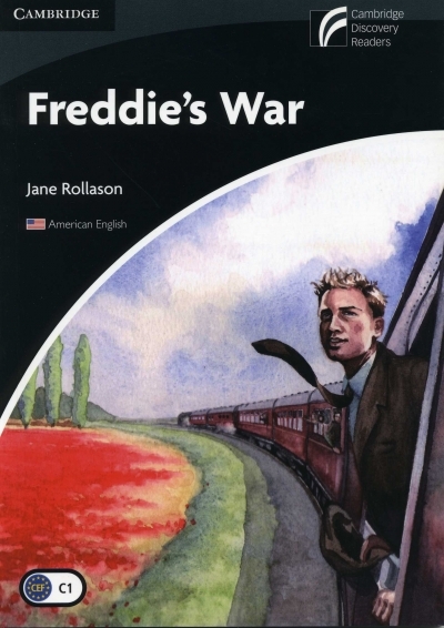 Cambridge Discovery Readers / Level 6 : Freddies War