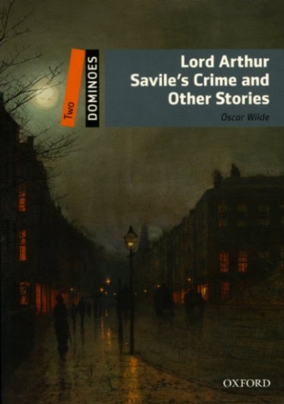 Dominoes 2 : Lord Arthur Saviles Crime & Other Stories