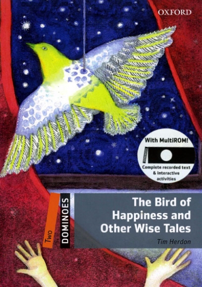 Dominoes 2 : The Bird of Happiness and Other Wise Tales With Multi-Rom