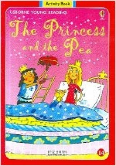 Usborne Young Reading Workbook 1-14 / Princess and the Pea, the