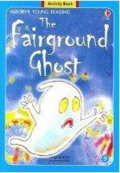 Usborne Young Reading Workbook 2-09 / Fairground Ghost, the