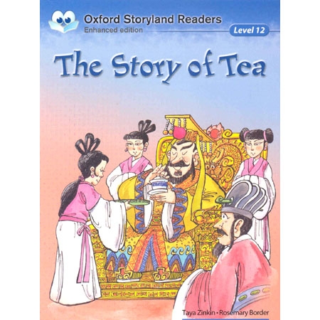 Oxford Storyland Readers 12 : The Story Of Tea [New Edition]