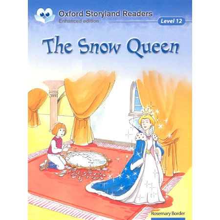 Oxford Storyland Readers 12 : The Snow Queen [New Edition]