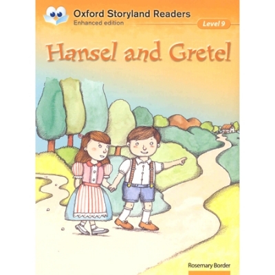 Oxford Storyland Readers 09 : Hansel And Gretel [New Edition]