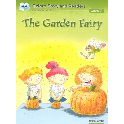 Oxford Storyland Readers 07 : The Garden Fairy [New Edition]