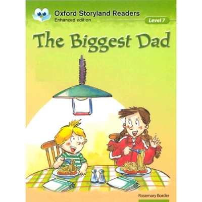 Oxford Storyland Readers 07 : The Biggest Dad [New Edition]
