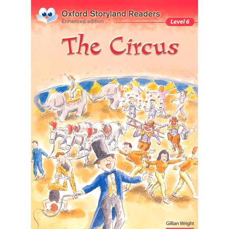 Oxford Storyland Readers 06 : The Circus [New Edition]