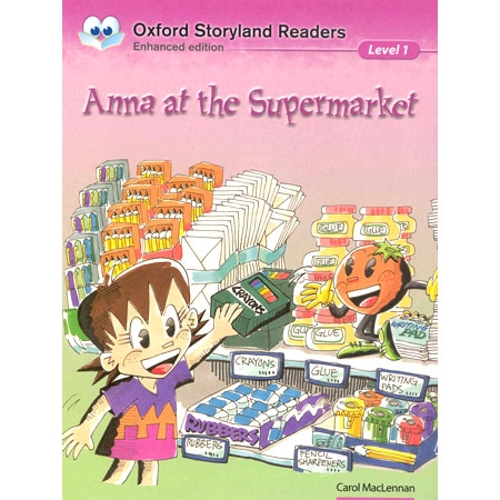 Oxford Storyland Readers 01 : Anna At The Supermaket [New Edition]