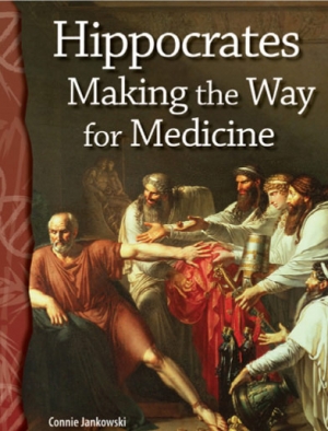 TCM Science Readers / Level 5 #10 Life Science:Hippocrates:Making the Way for Medicine / isbn 9780743905961