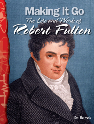 TCM Science Readers / 5-19 : Physical Science : Making It Go : The Life and Work of Robert Fulton (Book 1권 + CD 1장)