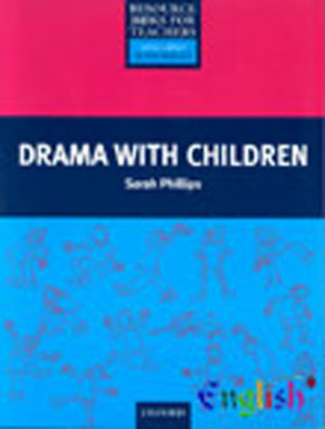 Primary Resource Books For Teachers Drama With Children / isbn 9780194372206