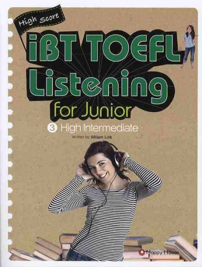 High Score iBT TOEFL Listening for Junior 3 High Intermediate (책+CD3장+부록) / isbn 9788956554556