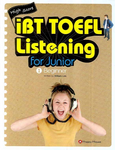 High Score iBT TOEFL Listening for Junior 1 Beginner (책+CD2장+부록) / isbn 9788956554532