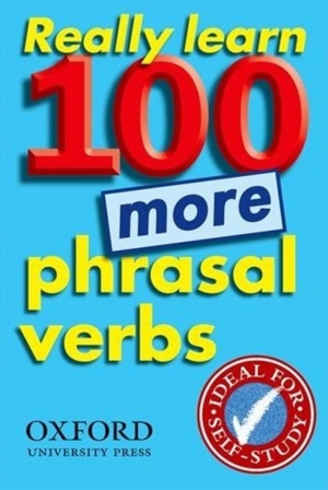 Really Learn 100 More Phrasal Verbs / isbn 9780194317450