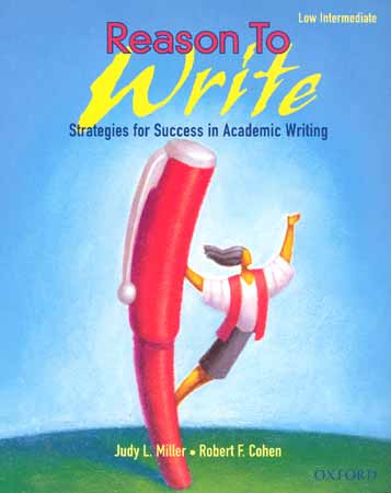 Reason to write Low Intermediate (Strategies for Success in Academic Writing) / isbn 9780194367714