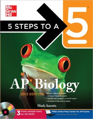Mcgraw-Hill 5 Steps to a 5 AP Biology / 2012 Edition