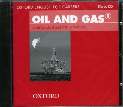 Oxford English For Careers: Oil And Gas 1 Class Audio CD / isbn 9780194569675