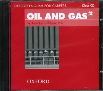 Oxford English For Careers: Oil And Gas 2 Class Audio CD / isbn 9780194569705