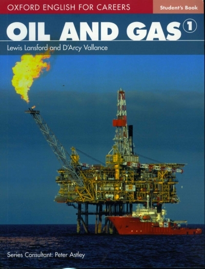 Oxford English for Careers: Oil And Gas 1 Student Book / isbn 9780194569651