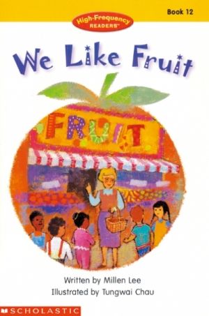 High-Frequency Readers / 12. We Like Fruit