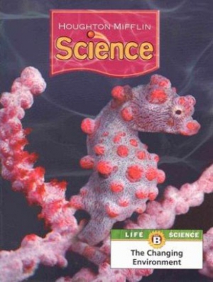 Houghton Mifflin Science Grade. 6 Unit. B / Student Book